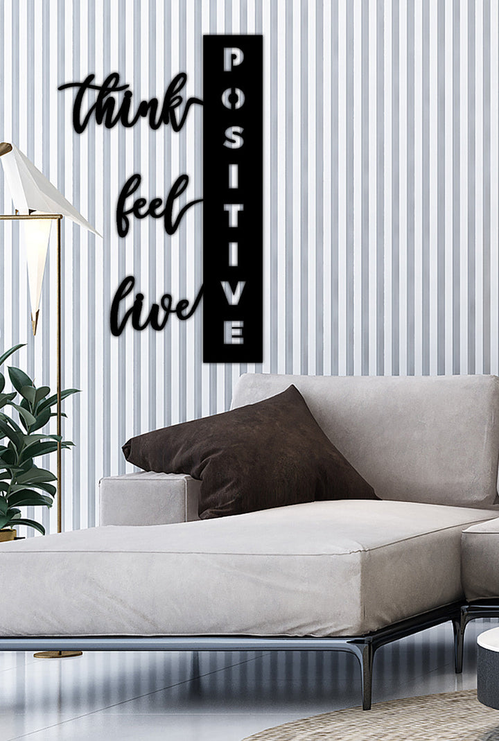 Think Feel Live Positive | Metalen Wanddecoratie