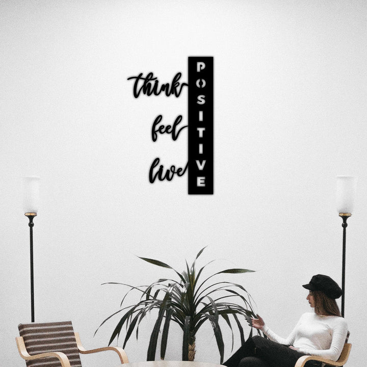 Think Feel Live Positive | Metalen Wanddecoratie
